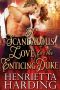 [Tales Of Tantalising Seduction 02] • A Scandalous Love for the Enticing Duke · A Historical Regency Romance Book